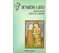 De Narciso a Jesús. Francisco de Asís en busca de la identidad: 28 (Hermano Francisco)