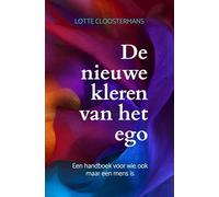 De nieuwe kleren van het ego: Een handboek voor wie ook maar een mens is
