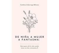 De Niña a Mujer a Fantasma: Qué esperar de la vida cuando naces con dos cromosomas X