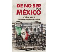 De No ser Por México: 114 (Varia)