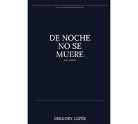 De noche no se muere: Una novela de hospital | El turno de noche, Volumen 1
