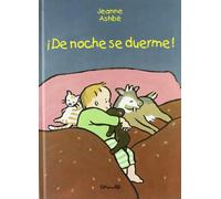 DE NOCHE SE DUERME: La nuit, on dort !