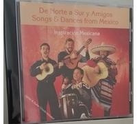 De Norte a Sur Y Amigos - Songs & Dances From Mexico