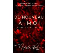 De nouveau à moi : Une romance mafieuse de seconde chance