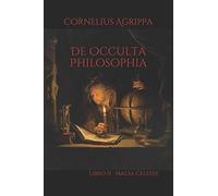 De Occulta Philosophia: Libro II Magia Celeste: 2