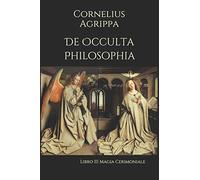De Occulta Philosophia: Libro III Magia Cerimoniale: 3