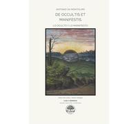 De occultis et manifestis: Edición crítica bilingüe de Antonio da Montolmo (Neroli: ediciones críticas bilingües)