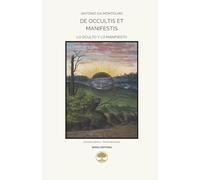 De occultis et manifestis: Edición crítica bilingüe de Antonio da Montolmo (Neroli Editions - Ediciones críticas bilingües)