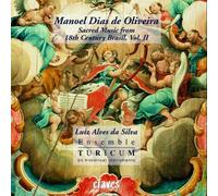 De Oliveira : Musique sacrée du XVIIIe siècle du Brésil Vol.2