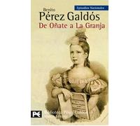 De Oñate a La Granja: Episodios Nacionales, 23 / Tercera serie (El libro de bolsillo - Bibliotecas de autor - Biblioteca Pérez Galdós - Episodios Nacionales)