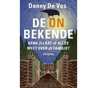 De onbekende: denk jij dat je alles weet over je familie?