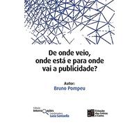 de onde veio onde esta e para onde vai a publicidade