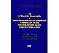 De Operación Chamartín a Prolongación de la Castellana - Castellana Norte - Madrid, Puerta Norte - Madrid Nuevo Norte (SIN COLECCION)