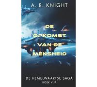 De opkomst van de mensheid (De Hemelwaartse Saga)