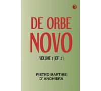 De Orbe Novo, Volume 1 (of 2)