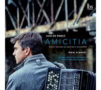 De Pablo, Luis de : Amicitia, Oeuvres pour accordéon / Inaki Alberdi