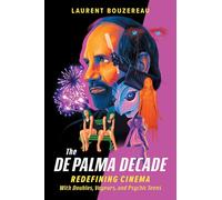 DE PALMA DECADE HC: Redefining Cinema With Doubles, Voyeurs, and Psychic Teens