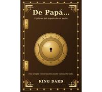 De Papá...: 5 Pilares del Legado Parental