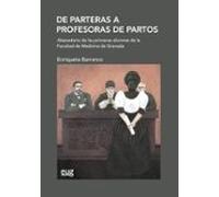 De parteras a profesoras de partos: abecedario de las primeras alumnas de la Facultad de Medicina de Granada