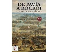 De Pavía a Rocroi. Los tercios españoles: 2 (Historia de España)