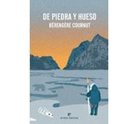 De piedra y hueso (Narrativa salvaje)