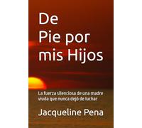 De Pies por mis Hijos: La fuerza silenciosa de una madre viuda que nunca dejó de luchar