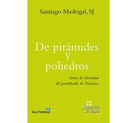 De Piramides y Poliedros: Señas de identidad del pontificado de Francisco: 283