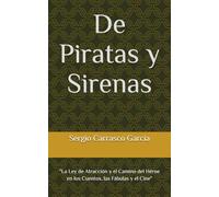 De Piratas y Sirenas: "La Ley de Atracción y el Camino del Héroe en los Cuentos, las Fábulas y el Cine"