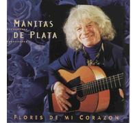 De Plata,Manitas - Flores de Mi Corazon