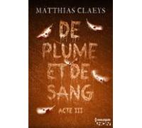 De Plume Et De Sang - Acte Iii (ebook)
