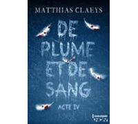 De Plume Et De Sang - Acte Iv (ebook)