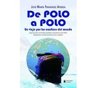 De polo a polo: Un viaje por los confines del mundo (Mascarón no ficción)