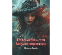 De polvo eres y en Bruja te convertirás (Libros de Luna Rosa)