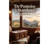 De pontoise a stamboul: Le recit d un voyage en train