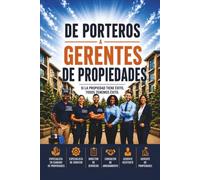 De Porteros a Gerentes de Propiedades: Construyendo Equipos para el Éxito de la Propiedad