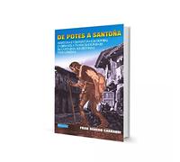 DE POTES A SANTOÑA: AVENTURAS Y DESVENTURAS DE UN POBRE CAMINANTE A TRAVÉS DE LOS PAISAJES DE CANTABRIA SUS HISTORIAS Y SUS LEYENDAS (GENERAL)