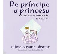 De Príncipe a Princesa: La fascinante historia de Esmeralda