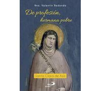 De profesión, hermana pobre: Santa Clara de Asís (Parábola)