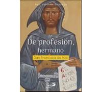 De profesión, hermano: San Francisco de Asís (Parábola)