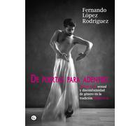De puertas para adentro: Disidencia sexual y disconformidad de género en la tradición (COLECCION G)