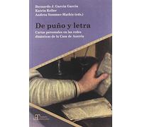 De puño y letra: cartas personales en las redes dinásticas de la Casa de Austria/: 65 (Tiempo emulado. Historia de América y España)