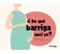 ¿de Que Barriga Naci Yo?