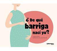 ¿De qué barriga nací yo? (Tesoros)