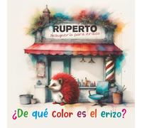 ¿De qué color es el erizo?: RUPERTO. Peluquería para erizos