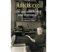 ¿De qué está hecha una manzana?: Conversaciones con Shira Hadad: 15 (Biblioteca Amos Oz)
