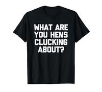 ¿De qué estás Haciendo gallinas? - Sarcástico Dicho Divertido Camiseta