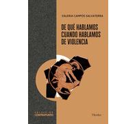 De qué hablamos cuando hablamos de violencia (Contrapunto)
