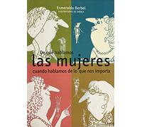 De qué hablamos las mujeres cuando hablamos de lo que nos importa (Otras publicaciones)