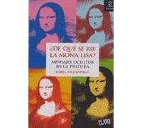¿de qué se rie la mona lisa? mensajes ocultos en la pintura (¡ CLARO !)