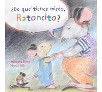 ¿De qué tienes miedo, Ratoncito? (SIN COLECCION)